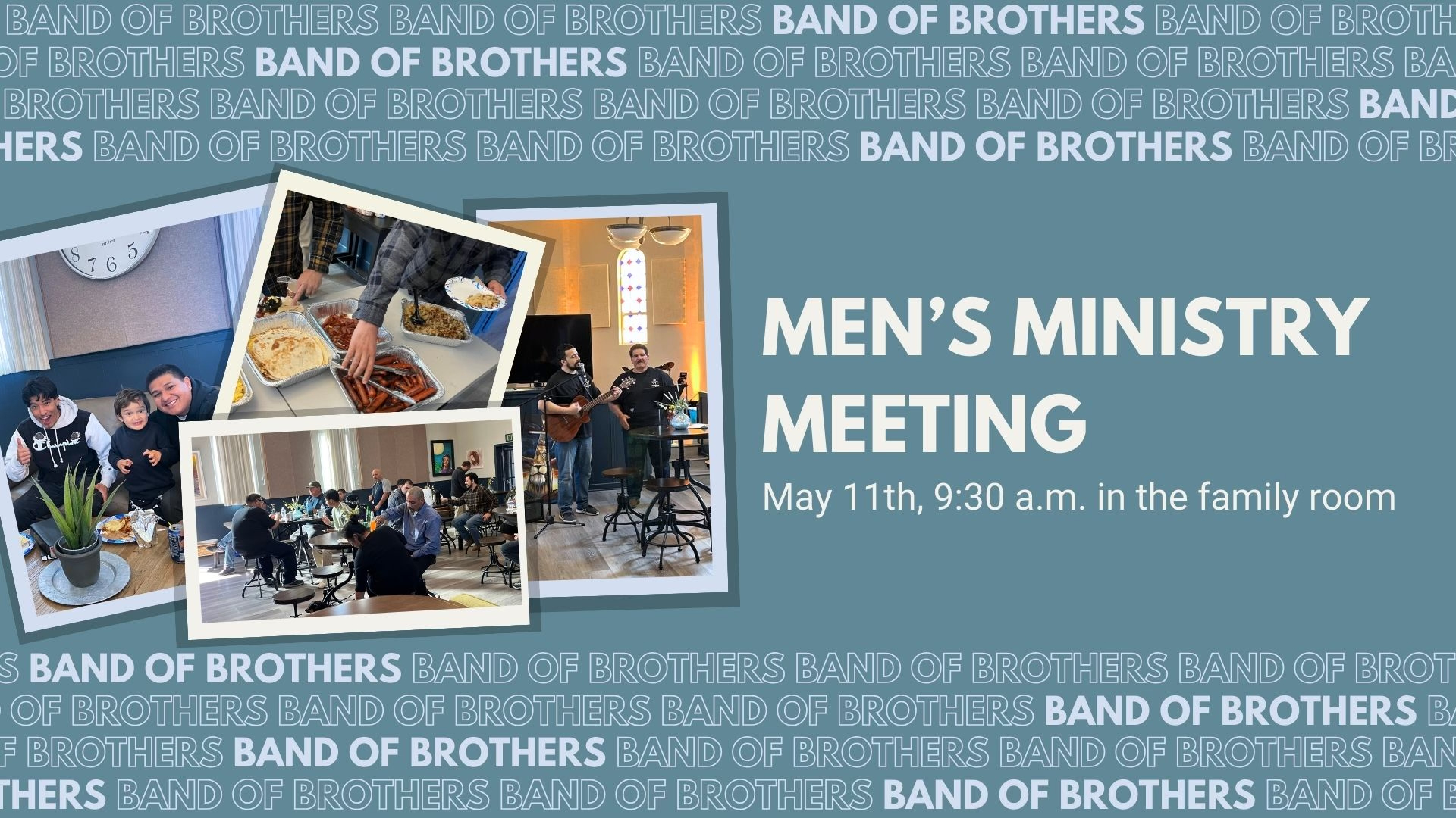 Men’s Ministry Meeting May 11th 9:30am