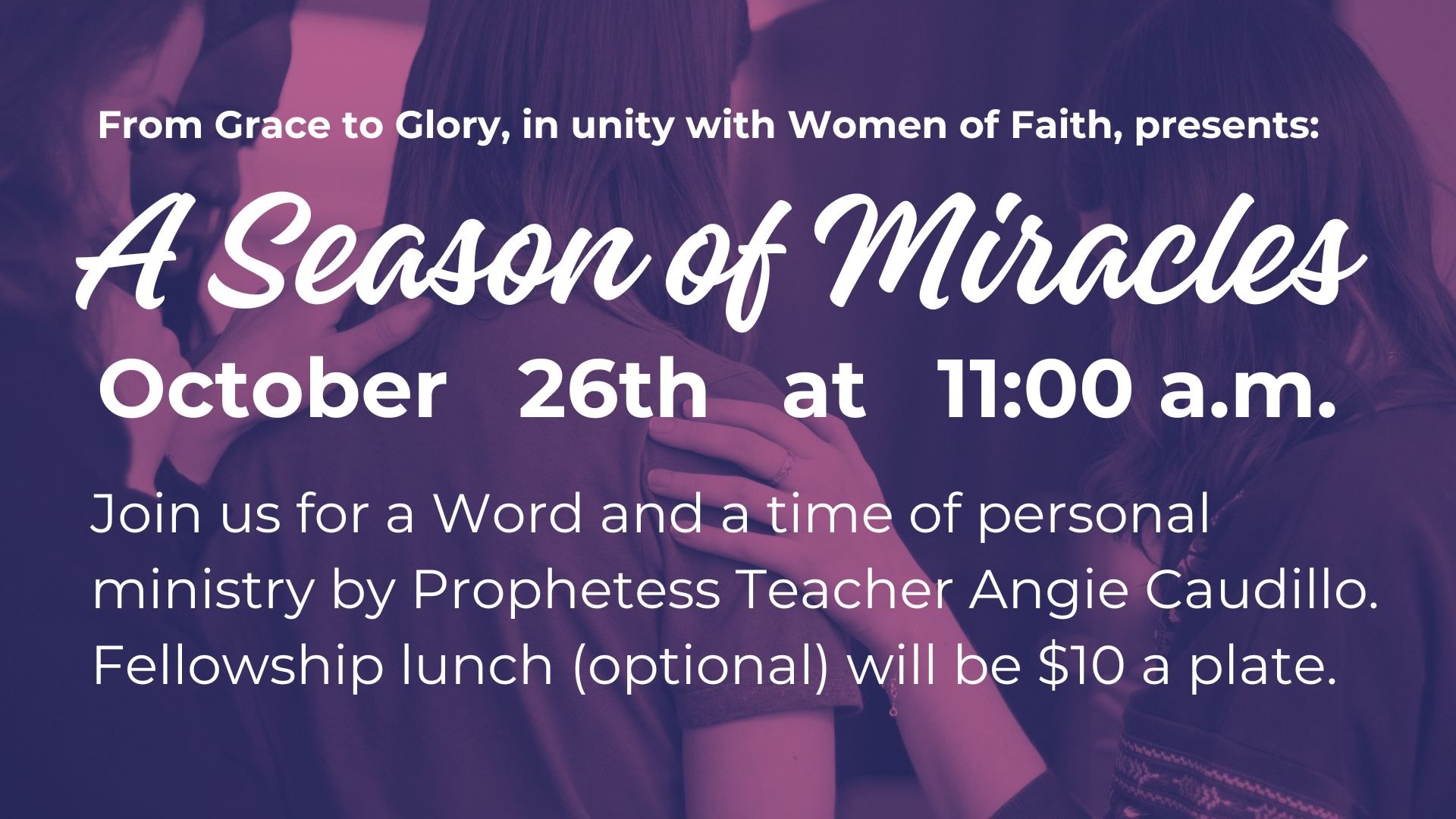 Women’s Event “A Season of Miracles” with Angie Caudillo